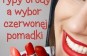 Typ urody a czerwona pomadka (PORADY WIDEO)